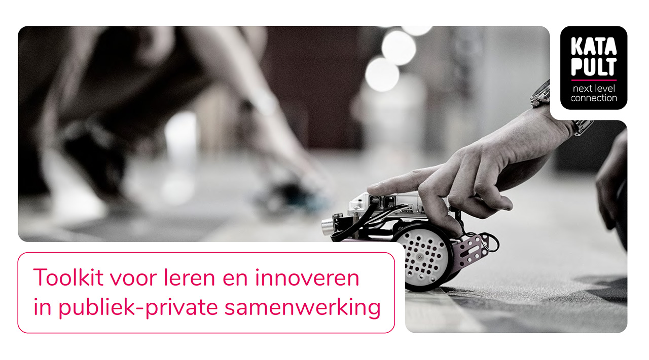 Klik hier voor de Katapult toolkit voor leren en innoveren in publiek private samenwerking